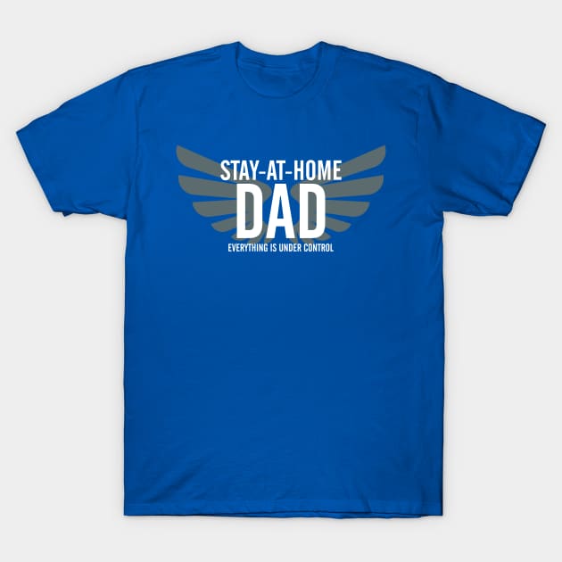 Stay-at-home dad - under control T-Shirt by Blind Man Studio